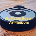 Lee más sobre el artículo Robot aspirador: el mejor